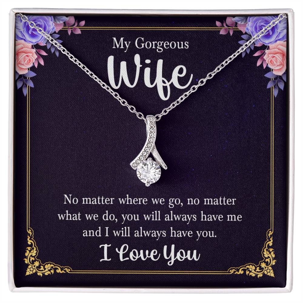 To My Wife - You Will Always Have Me