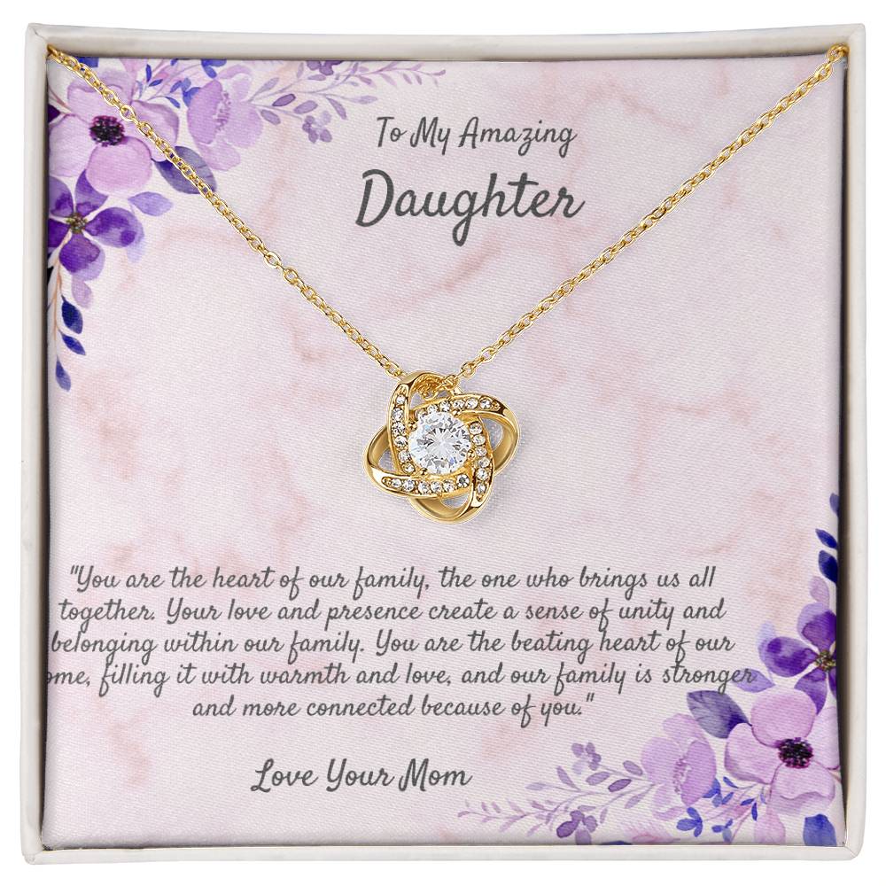 To My Daughter - You Are The Heart Of Our Family